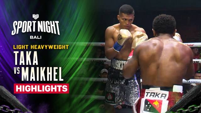Taka vs Maikhel - Highlight | HW Sport Night Bali