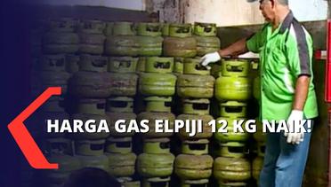 Harga Gas Elpiji 10 KG dan 12 KG Naik, Pembeli Mengeluh!