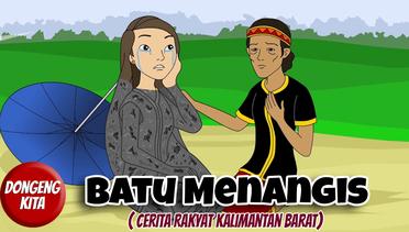 BATU MENANGIS | Cerita Rakyat Kalimantan Barat | Dongeng Kita