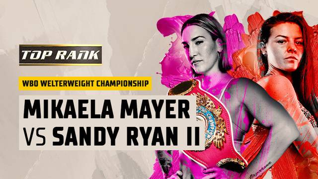 Mikaela Mayer vs Sandy Ryan - World Welterweight Championship - Full Match | TopRank Boxing 2025
