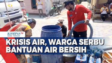 Krisis Air, Warga Serbu Bantuan Air Bersih