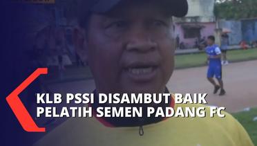 Pelatih Semen Padang FC Delfi Adri Sambut Baik Kongres Luar Biasa PSSI!