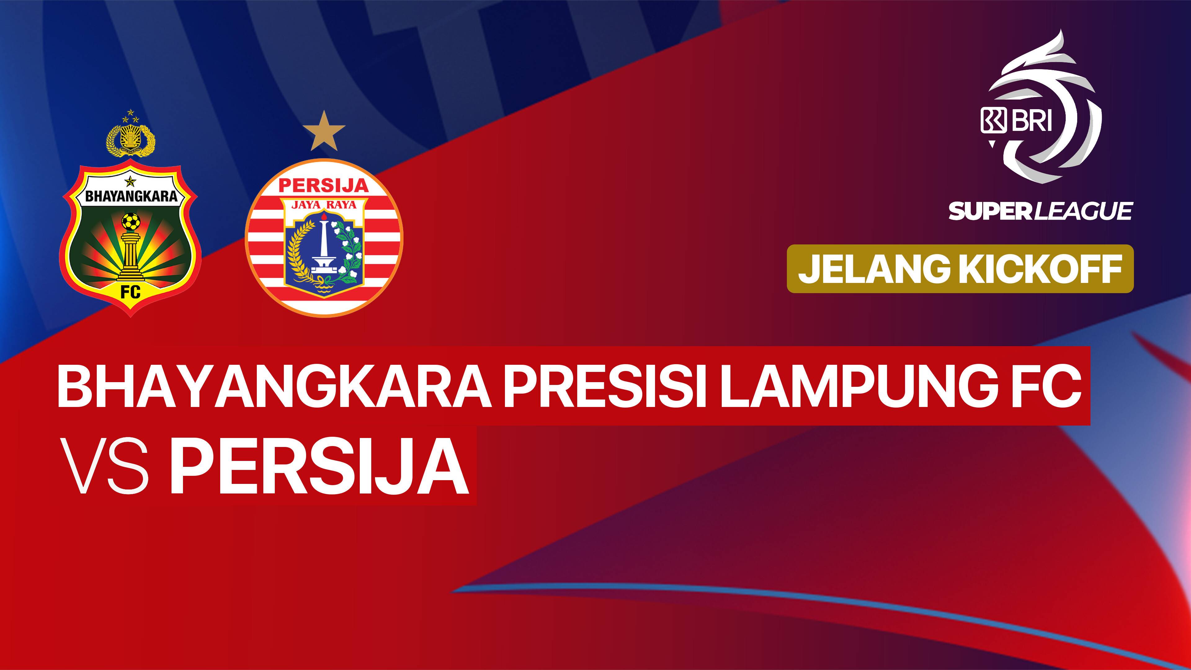 Bhayangkara Presisi Lampung FC vs Persija