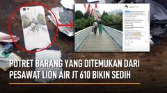 Bikin sedih, Potret Barang yang Ditemukan Dari Pesawat Lion Air JT 610