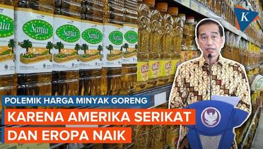 Jokowi Beberkan Penyebab Harga Minyak Goreng di Tanah Air Melambung Tinggi