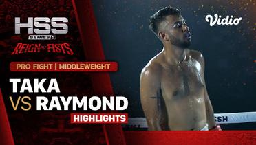 Highlights - Taka vs Raymond | Pro Fight - Middleweight | HSS 5