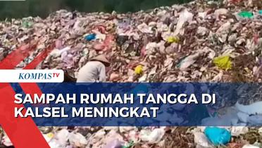 Bulan Ramadan, Jumlah Sampah di Kalimantan Selatan Naik Jadi 158 Ton Per Hari