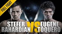 ONE- Full Fight - Stefer Rahardian vs. Eugene Toquero - Perfect Record - April 2017 1