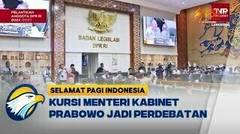 Debat Panas DPR Bahas Kementerian Prabowo-Gibran [Selamat Pagi Indonesia]