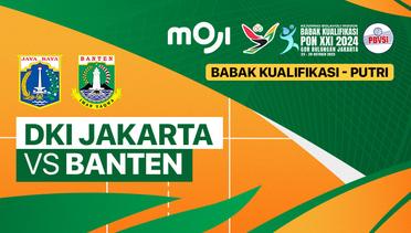 Putri: DKI Jakarta vs Banten - Full Match | Babak Kualifikasi PON XXI Bola Voli