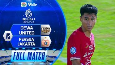Full Match - Dewa United vs Persija Jakarta | BRI Liga 1 2022/2023