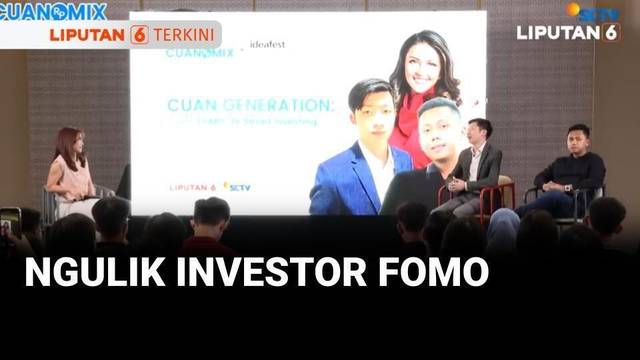 Fomo Saat Investasi? Begini Pendapat Andry Hakim dan Kalimasada | Liputan 6