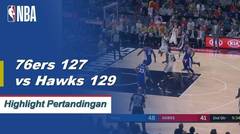 NBA I Cuplikan Pertandingan : 76ers 127 vs Hawks 129