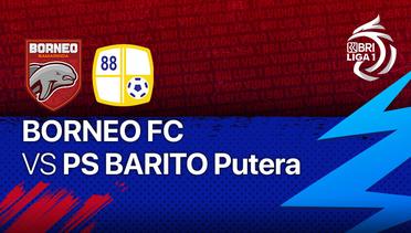 Full Match - Borneo FC vs PS Barito Putera | BRI Liga 1 2021/2022