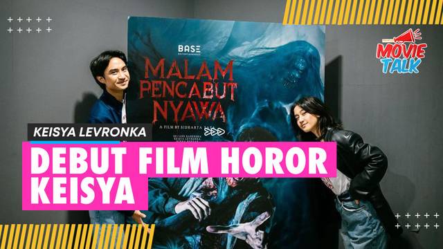 Keisya Levronka Jalani Debut Main Film Horor Di MALAM PENCABUT NYAWA: Itu Wishlist Aku