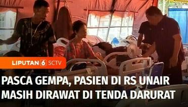 Pasca Gempa, Pasien di Rumah Sakit Unair Masih Dirawat di Tenda Darurat | Liputan 6