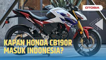 Kapan Honda CB190R Masuk Indonesia?