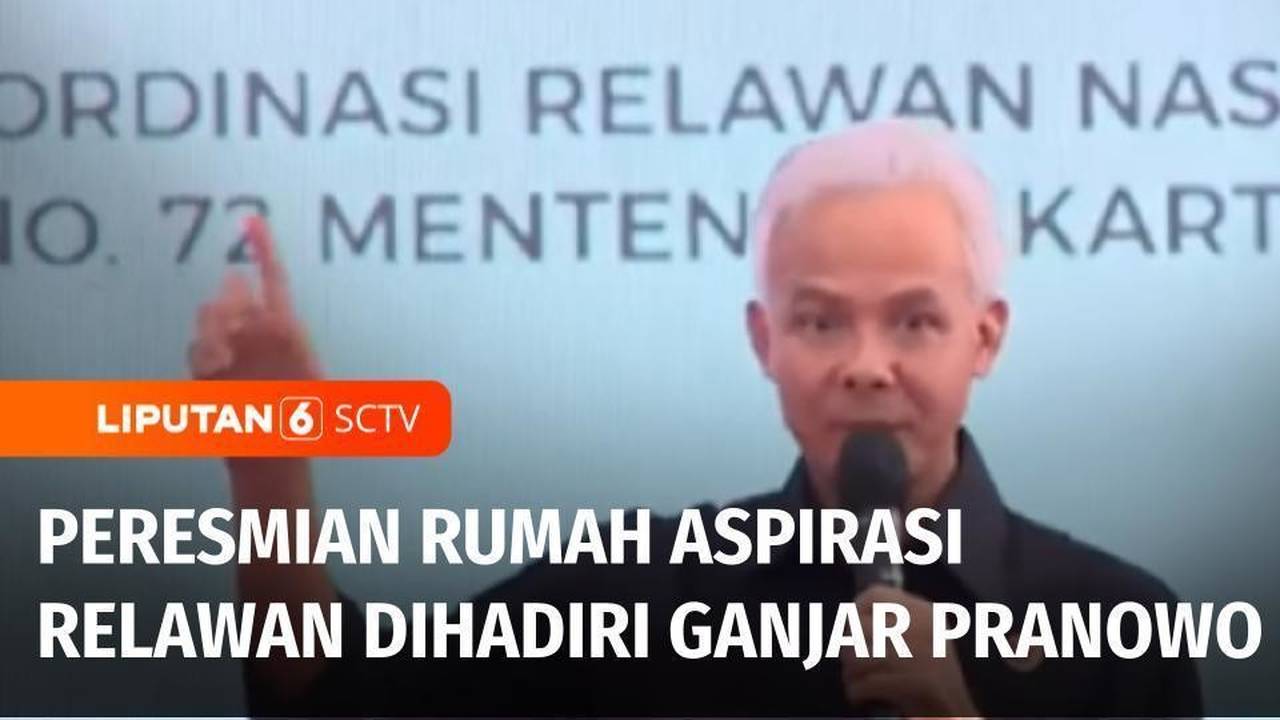 Ganjar Pranowo Hadiri Peresmian Rumah Aspirasi Relawan | Liputan 6