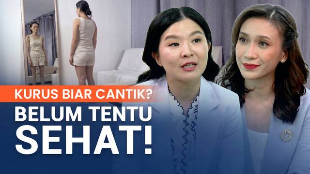 Kurus Belum Tentu Sehat! Fenomena Skinny Fat dan Obsesi Berat Badan | Liputan 6