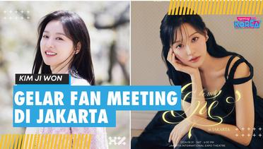 Kim Ji Won Akan Gelar Fan Meeting di Jakarta, Siap Menyapa 2000 Penggemar