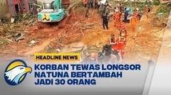 Korban Tewas Longsor Natuna Bertambah Jadi 30 Orang