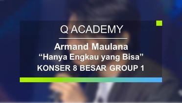 Armand Maulana - Hanya Engkau yang Bisa (Q Academy - 8 Besar Group 1)