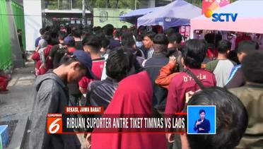 Ribuan Suporter Antre Tiket Sepak Bola Indonesia Vs Laos - Liputan6 Siang