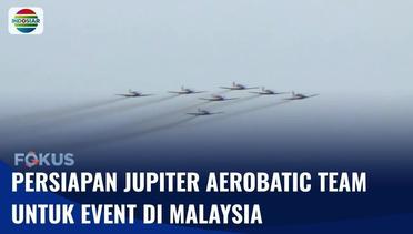 Persiapan Dilakukan oleh Jupiter Aerobatic Team untuk Event di Malaysia | Fokus