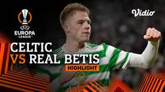 Highlight - Celtic vs Real Betis | UEFA Europa League 2021/2022
