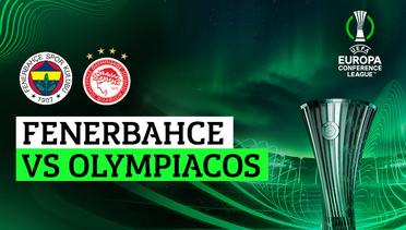 Fenerbahce vs Olympiacos - UEFA Europa Conference League