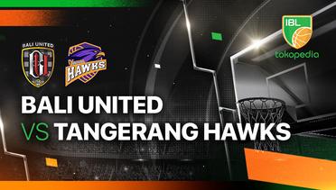 Bali United Basketball vs Tangerang Hawks Basketball - Full Match | IBL Tokopedia 2024