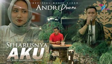 Andri Dharma -  Seharusnya Aku (Official Music Video)