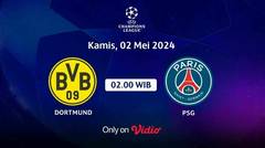 Jadwal Pertandingan | Dortmund vs PSG - 2 Mei 2024, 02:00 WIB | UEFA Champions League 2024