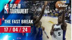 The Fast Break | Cuplikan Pertandingan 17 April 2024 | NBA Play-in Tournament 2023/24