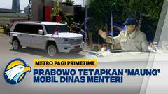 Presiden Tetapkan 'Maung' Jadi Mobil Dinas Menteri [Metro Pagi Primetime]