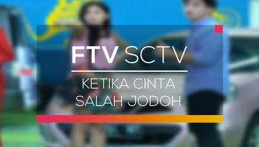 FTV SCTV - Ketika Cinta Salah Jodoh