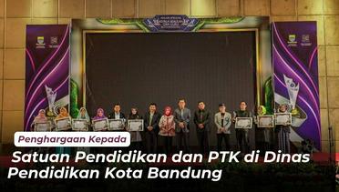 Penghargaan Kepada Satuan Pendidikan dan PTK di Dinas Pendidikan Kota Bandung