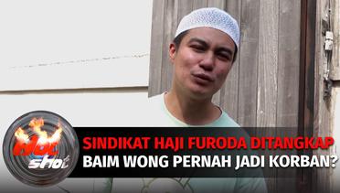 Sindikat Haji Furoda Ditangkap Baim Wong pernah Jadi Korban? | Hot Shot