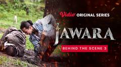 JAWARA - Behind The Scene 3