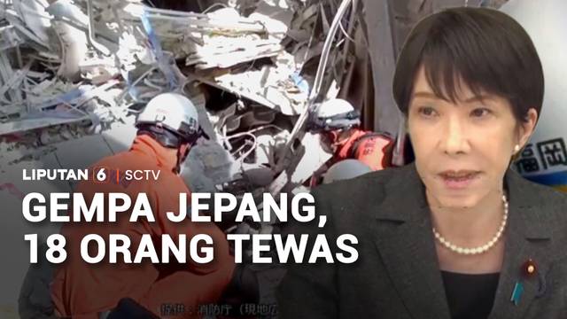 Gempa Jepang, 18 Orang Tewas | Liputan6
