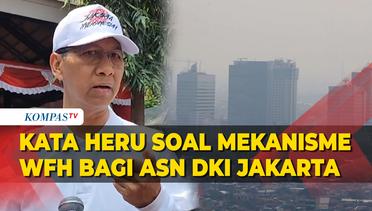 Heru Budi Buka Suara Terkait Mekanisme WFH Bagi ASN DKI Antisipasi Polusi Jakarta