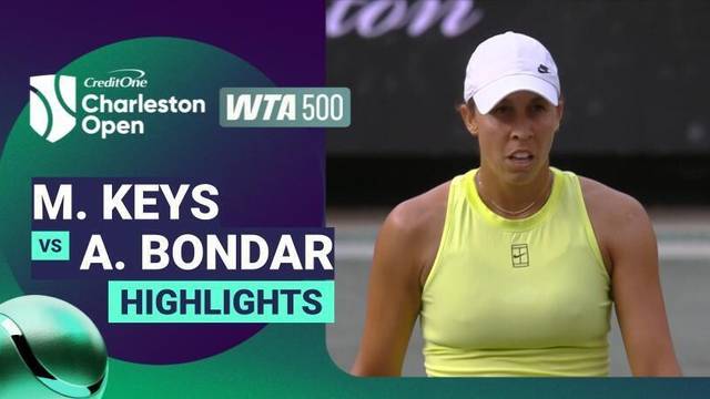 Madison Keys vs Anna Bondar - Highlight | WTA 500: Credit One Charleston Open 2026