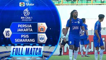 Full Match : Persija Jakarta vs PSIS Semarang | BRI Liga 1 2022/23