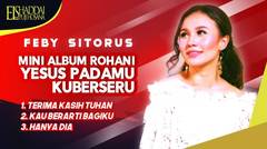 Feby Sitorus - Album Rohani Yesus PadaMu Kuberseru