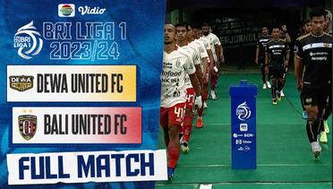 Dewa United FC Vs Bali United FC - Full Match | BRI Liga 1 2023/24