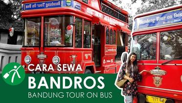 Cara Keliling Bandung Pake Bus Bandros