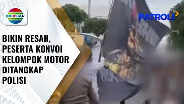 Resahkan Warga! Peserta Konvoi Kelompok Motor Diamankan Polisi | Patroli