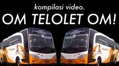 Kompilasi Video Om Telolet Om!