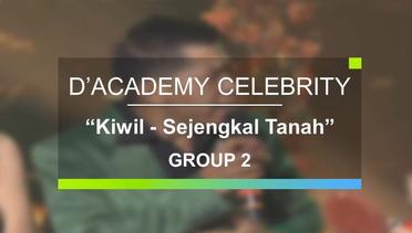 Kiwil - Sejengkal Tanah (D'Academy Celebrity Group 2)