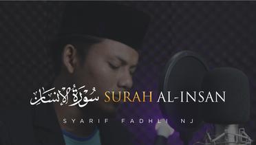 Surah Al Insan - Murottal Merdu Syarif Fadhli NJ